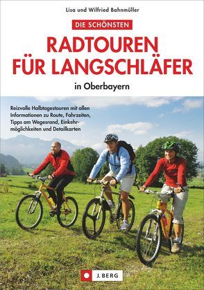 Die schönsten Radtouren für  Langschläfer von Lisa Bahnmüller