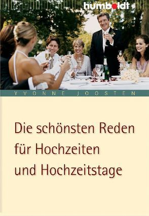 Die schönsten Reden für Hochzeiten und Hochzeitstage von Joosten,  Yvonne