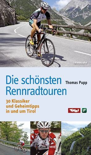 Die schönsten Rennradtouren von Pupp,  Thomas