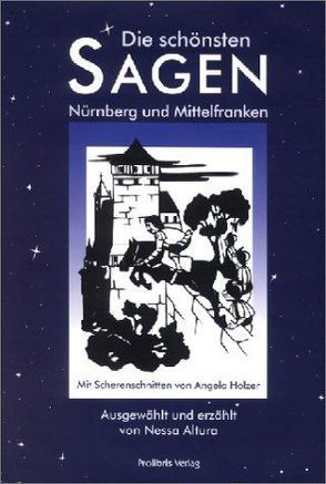 Die schönsten Sagen aus Nürnberg von Altura,  Nessa, Holzer,  Angela