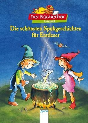 Die schönsten Spukgeschichten für Erstleser von Boge-Erli,  Nortrud, Dierks,  Hannelore, Dietl,  Erhard, Garbert,  Jutta, Kaup,  Ulrike, Pressler,  Mirjam, Schumann,  Barbara