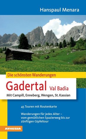 Die schönsten Wanderungen Gadertal – Val Badia von Menara,  Hanspaul