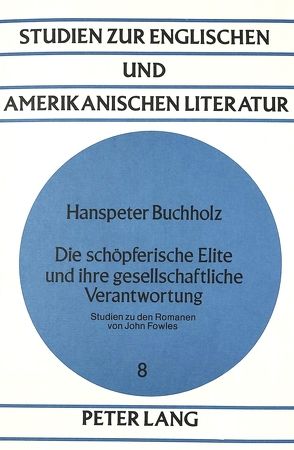 Die schöpferische Elite und ihre gesellschaftliche Verantwortung von Buchholz,  Hanspeter