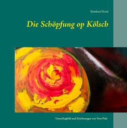 Die Schöpfung op Kölsch von Koch,  Reinhard