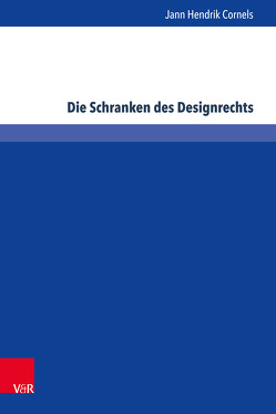 Die Schranken des Designrechts von Cornels,  Jann Hendrik