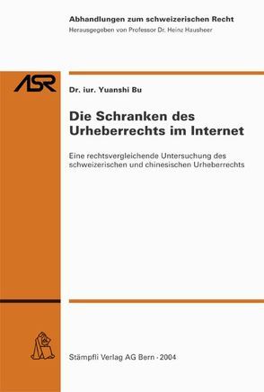 Die Schranken des Urheberrechts im Internet von Bu,  Yuanshi