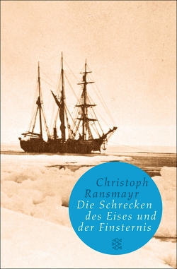 Die Schrecken des Eises und der Finsternis von Ransmayr,  Christoph