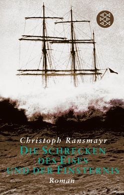 Die Schrecken des Eises und der Finsternis von Ransmayr,  Christoph