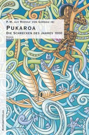 Die Schrecken des Jahres 1000. Utopischer Ritterroman / Pukaroa von P.M.