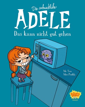 Die schreckliche Adele 01 von Miss Prickly, Mr. Tan, van der Avoort,  Birgit