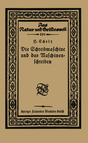 Die Schreibmaschine und das Maschinenschreiben von Scholz,  Hermann