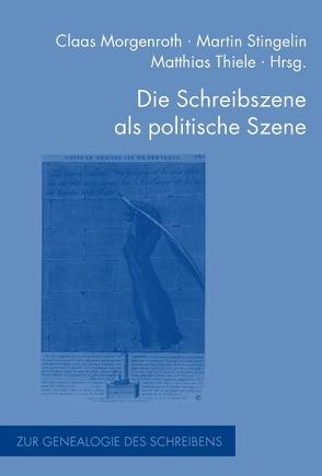 Die Schreibszene als politische Szene von Balke,  Friedrich, Gerhard,  Ute, Honold,  Alexander, Lachmann,  Tobias, Link,  Jürgen, Lorenz,  Matthias, Morgenroth,  Claas, Moser,  Christian, Muhle,  Maria, Scholz,  Leander, Seibert,  Thomas-Michael, Stingelin,  Martin, Teschke,  Henning, Thiele,  Matthias, Thüring,  Hubert