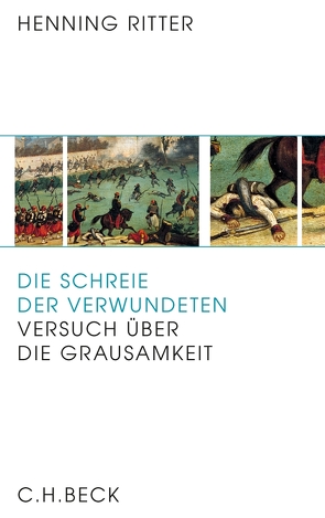 Die Schreie der Verwundeten von Ritter,  Henning