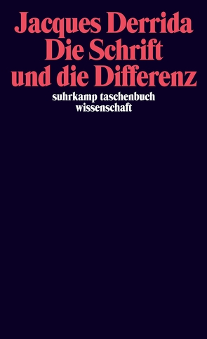 Die Schrift und die Differenz von Derrida,  Jacques, Gasché,  Rodolphe, Köppen,  Ulrich