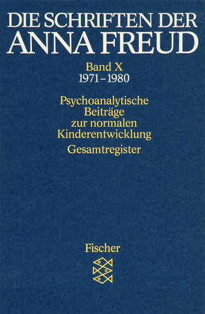 Die Schriften der Anna Freud von Freud,  Anna