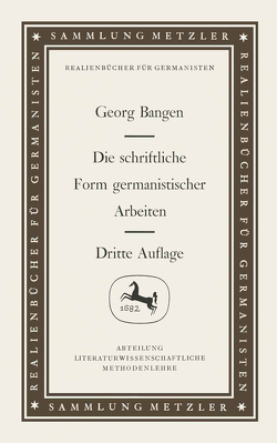 Die schriftliche Form germanistischer Arbeiten von Bangen,  Georg