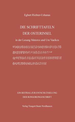 DIE SCHRIFTTAFELN DER OSTERINSEL von Richter-Ushanas,  Egbert