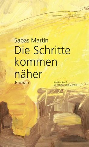 Die Schritte kommen näher von Martín,  Sabas, Neuroth,  Gerta