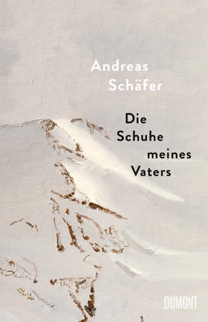 Die Schuhe meines Vaters von Schäfer,  Andreas