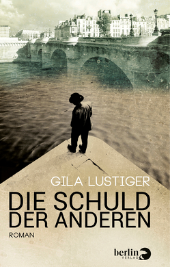 Die Schuld der anderen von Lustiger,  Gila