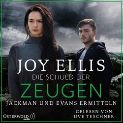 Die Schuld der Zeugen (Fenland Police 4) von Ellis,  Joy, Rebernik-Heidegger,  Sonja, Teschner,  Uve