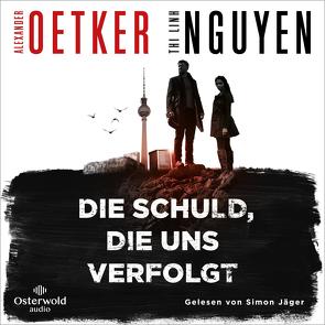 Die Schuld, die uns verfolgt (Schmidt & Schmidt 1) von Jäger,  Simon, Nguyen,  Thi Linh, Oetker,  Alexander