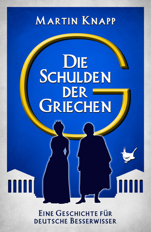 Die Schulden der Griechen von Knapp,  Martin