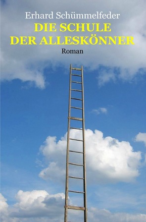 Die Schule der Alleskönner von Schümmelfeder,  Erhard