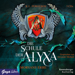 Die Schule der Alyxa. Morvans Erbe von Ferguson,  R. L., Merbeth,  Alexander