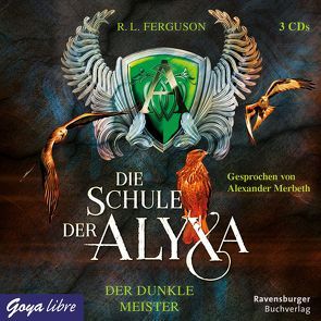 Die Schule der Alyxa. Der Dunkle Meister von Ferguson,  R. L., Merbeth,  Alexander