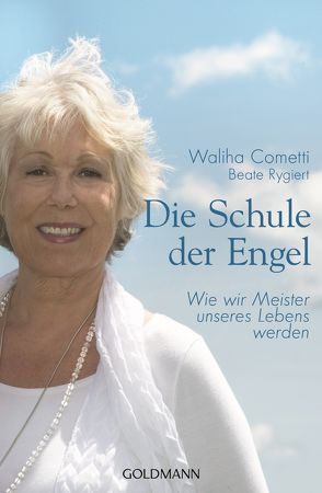 Die Schule der Engel von Cometti,  Waliha, Rygiert,  Beate