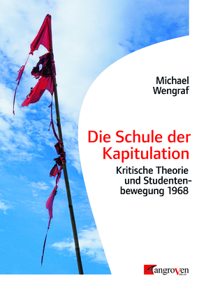 Die Schule der Kapitulation von Wengraf,  Michael