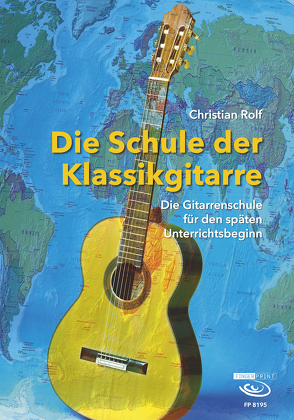 Die Schule der Klassikgitarre von Rolf,  Christian