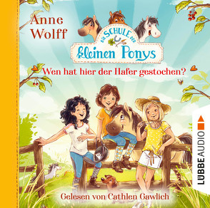 Die Schule der kleinen Ponys – Wen hat hier der Hafer gestochen? von Gawlich,  Cathlen, Reitz,  Nadine, Wolff,  Anne