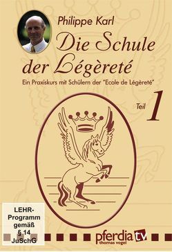 Die Schule der Légèreté Teil 1 von Braun,  Gudrun, Karl,  Philippe, Vogel,  Thomas