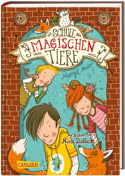 Die Schule der magischen Tiere 1: Die Schule der magischen Tiere von Auer,  Margit, Dulleck,  Nina