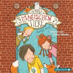 Die Schule der magischen Tiere 1: Die Schule der magischen Tiere von Auer,  Margit, Missler,  Robert