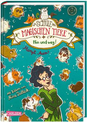 Die Schule der magischen Tiere 10: Hin und weg! von Auer,  Margit, Dulleck,  Nina