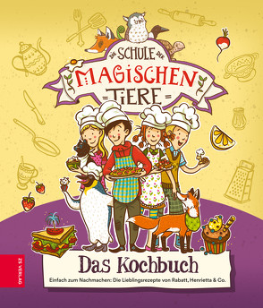 Die Schule der magischen Tiere – Das Kochbuch von Kührt,  Christiane, ZS-Team