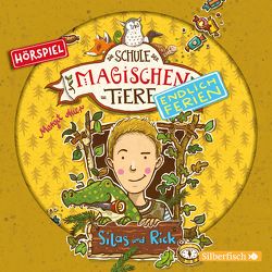 Die Schule der magischen Tiere – Endlich Ferien – Hörspiele 2: Silas und Rick – Das Hörspiel von Auer,  Margit, Buch,  Achim, Diverse, Rönfeldt,  Jan-David, Stein,  Flemming