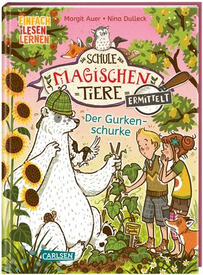 Die Schule der magischen Tiere ermittelt 5: Der Gurkenschurke von Auer,  Margit, Dulleck,  Nina