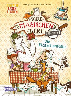 Die Schule der magischen Tiere ermittelt 6: Die Plätzchenfalle von Auer,  Margit, Dolinger,  Igor, Dulleck,  Nina