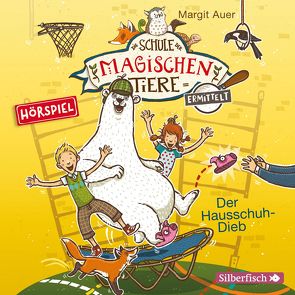 Die Schule der magischen Tiere ermittelt – Hörspiele 2: Der Hausschuh-Dieb von Auer,  Margit, Brönneke,  Stefan, Brügger,  Katja, Herkewitz,  Verena, Kloppe,  Matthias, Kreuer,  Tim, Libbach,  Gabriele, Maire,  Laura, Martz,  Josephine, Ruyters,  Judith, Schülke,  Achim, Welbat,  Daniel