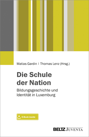 Die Schule der Nation von Gardin,  Matias, Lenz,  Thomas