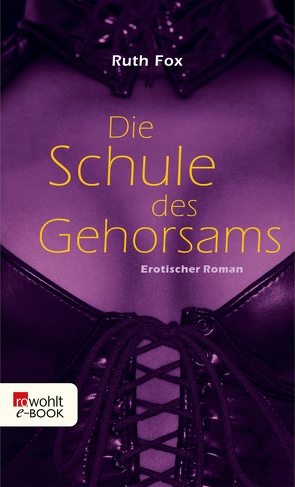 Die Schule des Gehorsams von Fox,  Ruth, Meerbusch,  Elsie
