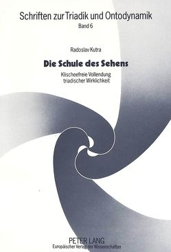 Die Schule des Sehens von Kutra-Hauri,  Christiane