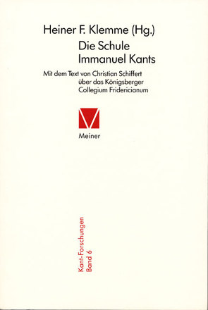 Die Schule Immanuel Kants von Klemme,  Heiner F, Schiffert,  Christian