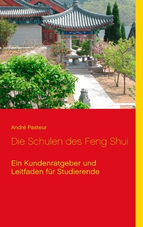 Die Schulen des Feng Shui von Pasteur,  André