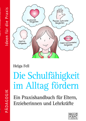 Die Schulfähigkeit im Alltag fördern von Fell,  Helga