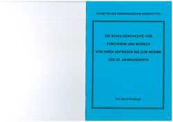Die Schulgeschichte von Forchheim und Mörsch von ihren Anfängen bis zum Beginn des 20. Jahrhunderts von Breitkopf,  Bernd